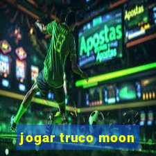 jogar truco moon